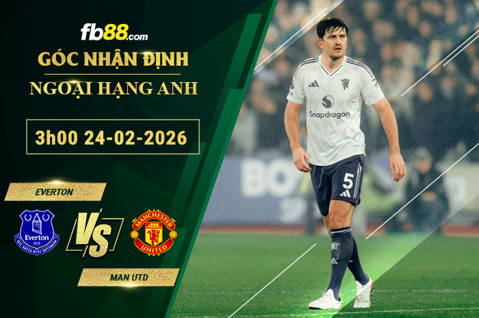 fb88-soi-keo-tran-dau-Everton-vs-Man-Utd-24-02-2026