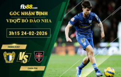 fb88-soi-keo-tran-dau-Famalicao-vs-Casa-Pia-24-02-2026