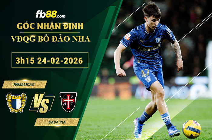 fb88-soi-keo-tran-dau-Famalicao-vs-Casa-Pia-24-02-2026