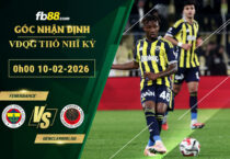 fb88-soi-keo-tran-dau-Fenerbahce-vs-Genclerbirligi-10-02-2026