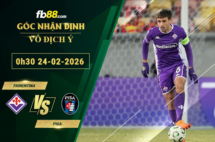 fb88-soi-keo-tran-dau-Fiorentina-vs-Pisa-24-02-2026