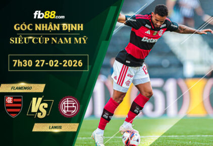 fb88-soi-keo-tran-dau-Flamengo-vs-Lanus-27-02-2026