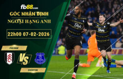 fb88-soi-keo-tran-dau-Fulham-vs-Everton-07-02-2026