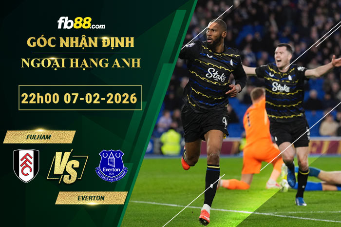 fb88-soi-keo-tran-dau-Fulham-vs-Everton-07-02-2026