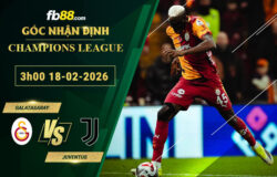 fb88-soi-keo-tran-dau-Galatasaray-vs-Juventus-18-02-2026