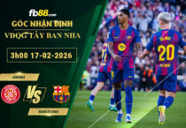 fb88-soi-keo-tran-dau-Girona-vs-Barcelona-17-02-2026