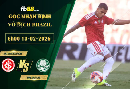 fb88-bang-keo-tran-dau-Internacional-vs-Palmeiras-13-02-2026