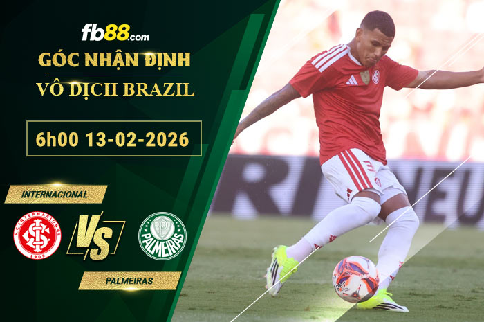 fb88-bang-keo-tran-dau-Internacional-vs-Palmeiras-13-02-2026