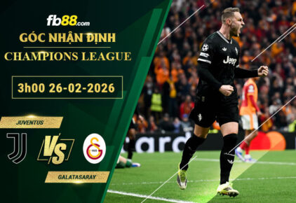fb88-soi-keo-tran-dau-Juventus-vs-Galatasaray-26-02-2026