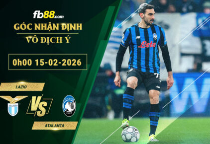 fb88-soi-keo-tran-dau-Lazio-vs-Atalanta-15-02-2026