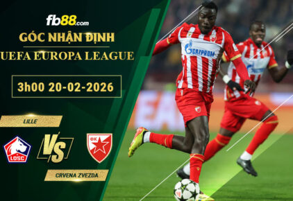 fb88-soi-keo-tran-dau-Lille-vs-Crvena-Zvezda-20-02-2026