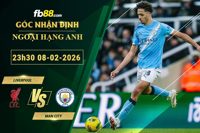 fb88-soi-keo-tran-dau-Liverpool-vs-Man-City-08-02-2026