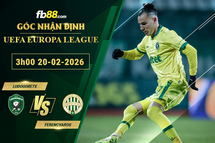 fb88-soi-keo-tran-dau-Ludogorets-vs-Ferencvaros-20-02-2026
