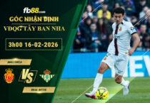 fb88-soi-keo-tran-dau-Mallorca-vs-Real-Betis-16-02-2026