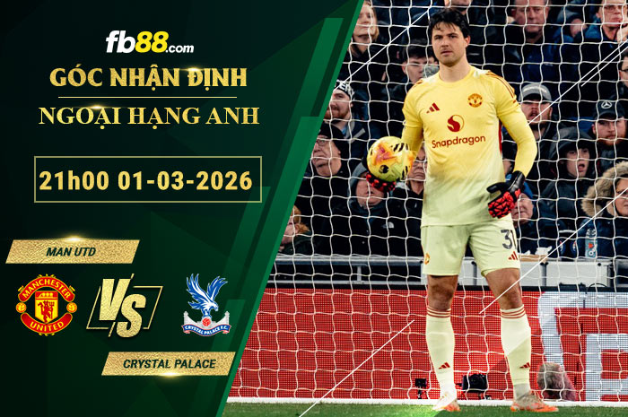 fb88-soi-keo-tran-dau-Man-Utd-vs-Crystal-Palace-01-03-2026