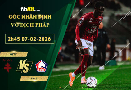 fb88-soi-keo-tran-dau-Metz-vs-Lille-07-02-2026