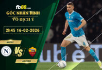 fb88-soi-keo-tran-dau-Napoli-vs-AS-Roma-16-02-2026