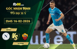 fb88-soi-keo-tran-dau-Napoli-vs-AS-Roma-16-02-2026