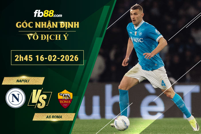 fb88-soi-keo-tran-dau-Napoli-vs-AS-Roma-16-02-2026