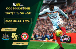 fb88-soi-keo-tran-dau-Newcastle-vs-Brentford-08-02-2026