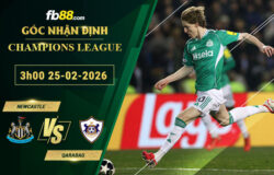 fb88-soi-keo-tran-dau-Newcastle-vs-Qarabag-25-02-2026