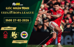 fb88-soi-keo-tran-dau-Nottingham-vs-Fenerbahce-27-02-2026