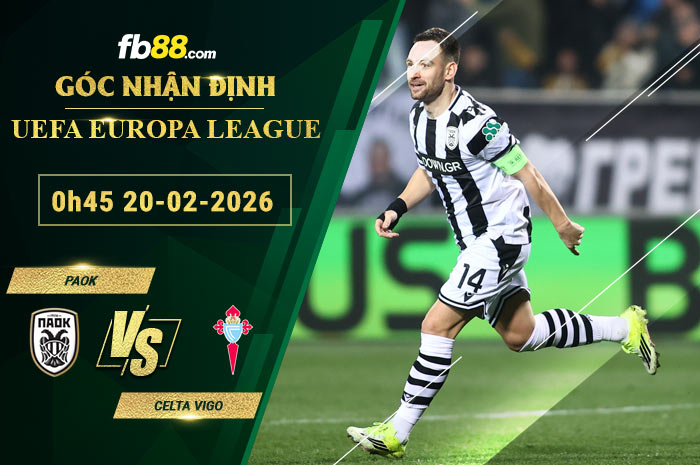 fb88-soi-keo-tran-dau-PAOK-vs-Celta-Vigo-20-02-2026