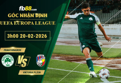fb88-soi-keo-tran-dau-Panathinaikos-vs-Viktoria-Plzen-20-02-2026