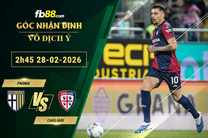 fb88-soi-keo-tran-dau-Parma-vs-Cagliari-28-02-2026
