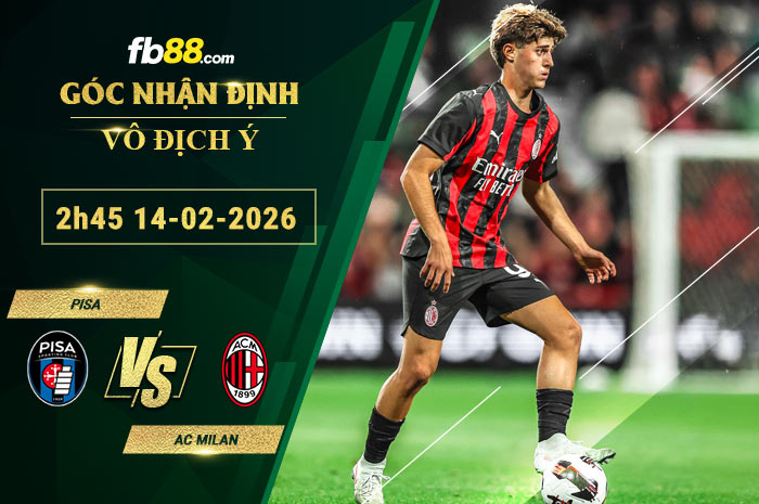 fb88-soi-keo-tran-dau-Pisa-vs-AC-Milan-14-02-2026