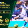 fb88-soi-keo-tran-dau-Puebla-vs-Club-America-21-02-2026