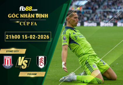 fb88-soi-keo-tran-dau-Stoke-City-vs-Fulham-15-02-2026