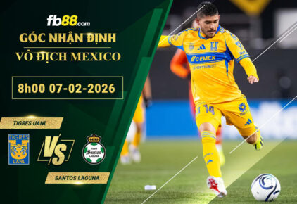 fb88-soi-keo-tran-dau-Tigres-UANL-vs-Santos-Laguna-07-02-2026