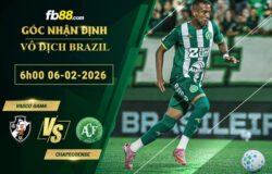 fb88-soi-keo-tran-dau-Vasco-Gama-vs-Chapecoense-06-02-2026