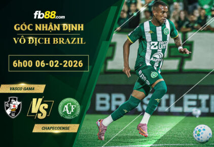 fb88-soi-keo-tran-dau-Vasco-Gama-vs-Chapecoense-06-02-2026