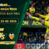 fb88-soi-keo-tran-dau-Villarreal-vs-Valencia-23-02-2026