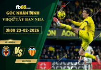 fb88-soi-keo-tran-dau-Villarreal-vs-Valencia-23-02-2026