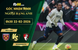 fb88-soi-keo-tran-dau-West-Ham-vs-Bournemouth-21-02-2026