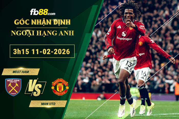 fb88-soi-keo-tran-dau-West-Ham-vs-Man-Utd-11-02-2026