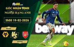 fb88-soi-keo-tran-dau-Woves-vs-Arsenal-19-02-2026