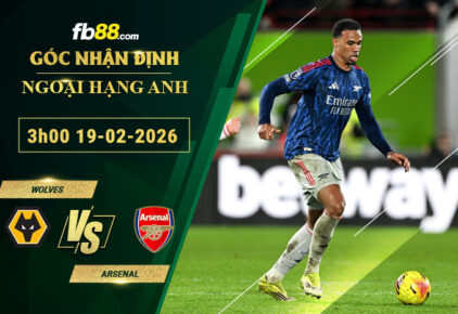 fb88-soi-keo-tran-dau-Woves-vs-Arsenal-19-02-2026