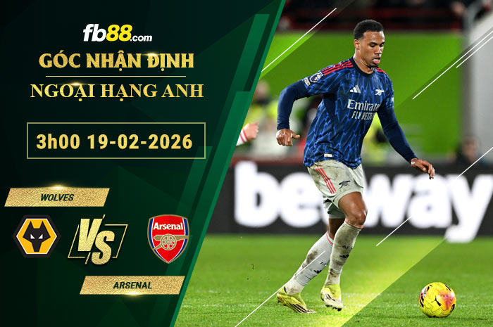 fb88-soi-keo-tran-dau-Woves-vs-Arsenal-19-02-2026