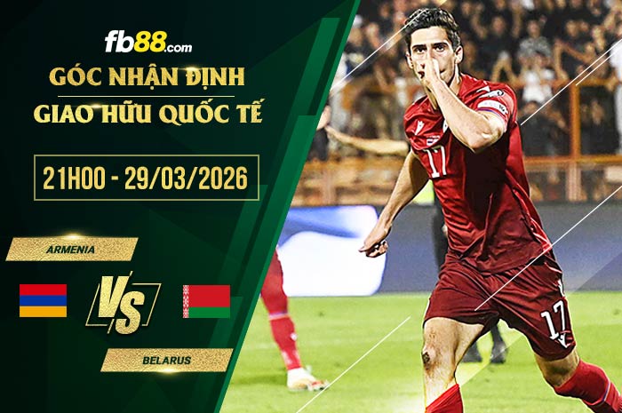 fb88-soi kèo Armenia vs Belarus