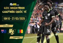 fb88-soi kèo Australia vs Cameroon