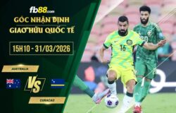 fb88-soi kèo Australia vs Curacao