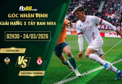 fb88-soi kèo Castellon vs Cultural Leonesa