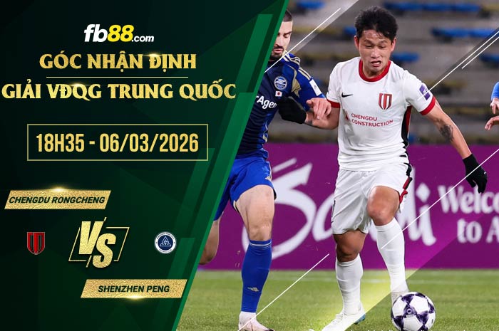 fb88-soi kèo Chengdu Rongcheng vs Shenzhen Peng
