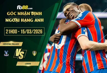 fb88-soi kèo Crystal Palace vs Leeds
