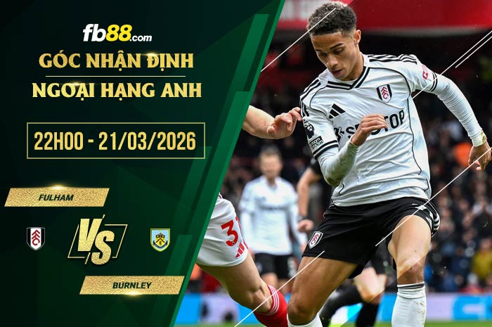 fb88-soi kèo Fulham vs Burnley