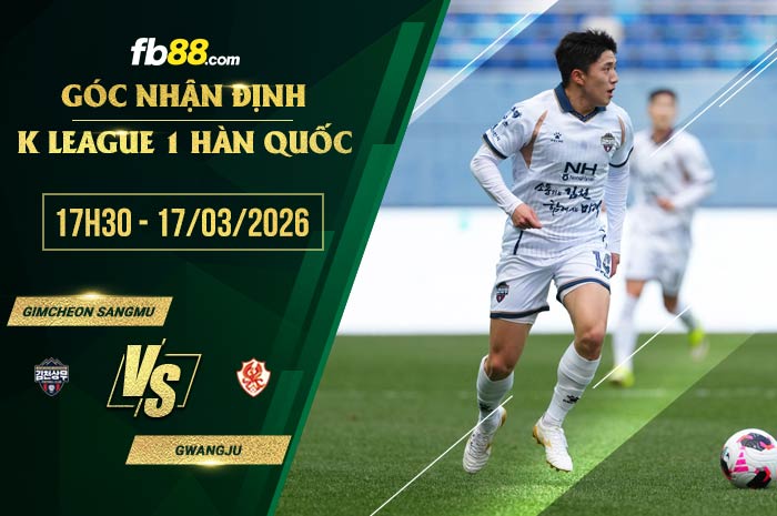 fb88-soi kèo Gimcheon Sangmu vs Gwangju